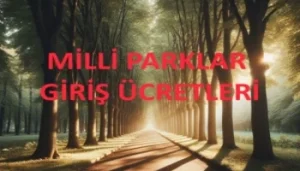 Milli Parklar Giris Ucretleri